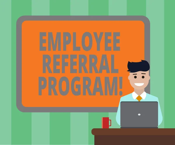 Handwriting text Employee Referral Program. Concept meaning hire best talent from employees existing networks Blank Bordered Board behind Man Sitting Smiling with Laptop Mug on Desk.
