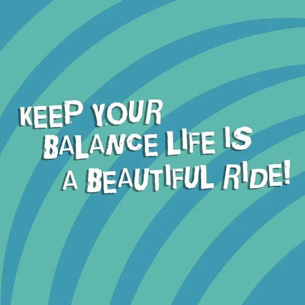 Text sign showing Keep Your Balance Life Is A Beautiful Ride. Conceptual photo Combination of work and leisure Quarter Circle Halftone Blank Space for Poster Presentations Web Design.