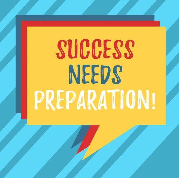 Text sign showing Success Needs Preparation. Conceptual photo Readiness for a future to accomplish goals Stack of Speech Bubble Different Color Blank Colorful Piled Text Balloon.