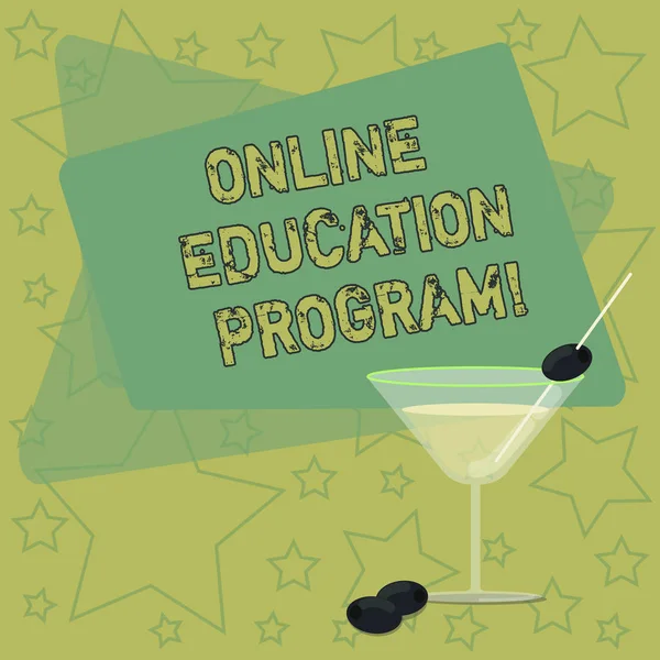 Handskrift text skriver Online Education Program. Konceptet innebär distansundervisning som förlitar sig på Internet fylld vin cocktailglas med olivolja på Rim tom Text färgrymd. — Stockfoto