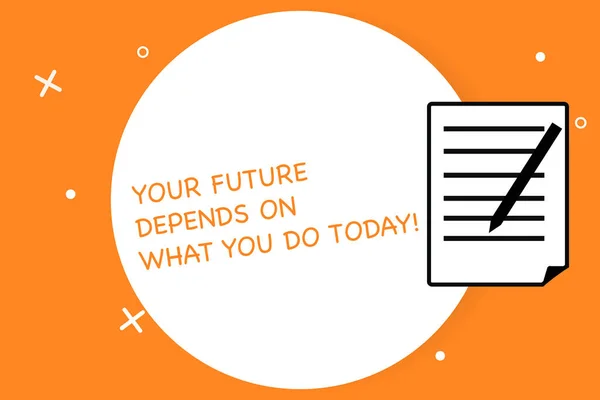 Handwriting text writing Your Future Depends On What You Do Today. Concept meaning Make the right actions now Sheet of Pad Paper with Lines and Margin Ballpoint Pen on top Flip corner.