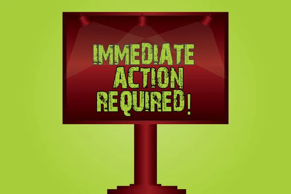 Text sign showing Immediate Action Required. Conceptual photo address the alert that popped up on you system Blank Lamp Lighted Color Signage Outdoor Ads photo Mounted on One Leg.