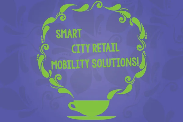 Escritura a mano de texto Smart City Retail Mobility Solutions. Concepto que significa Ciudades modernas y tecnológicas conectadas Copa y platillo con Paisley Design como icono de vapor en el espacio marcado con agua en blanco . —  Fotos de Stock