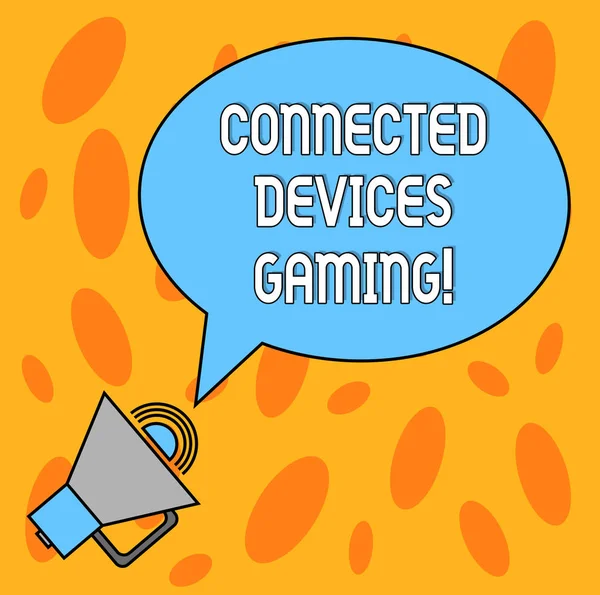 Text sign showing Connected Devices Gaming. Conceptual photo devices operate interactively and autonomously Blank Oval Outlined Speech Bubble Text Balloon Megaphone with Sound icon.