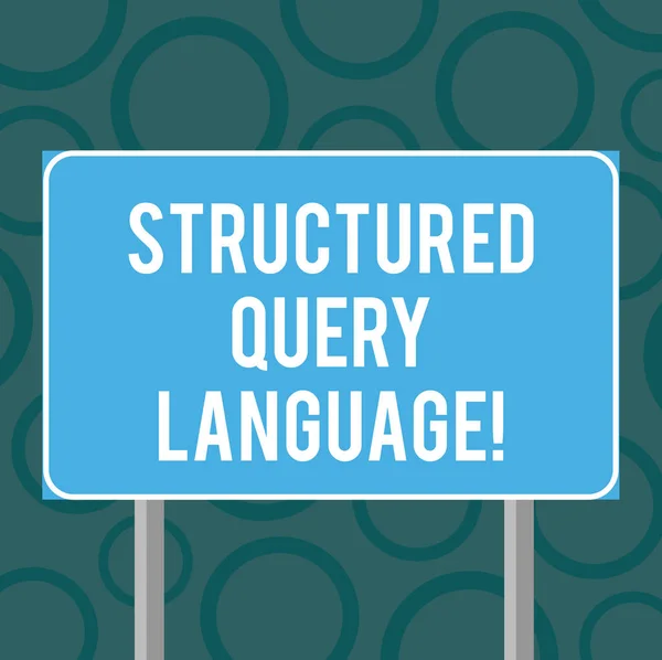 Writing note showing Structured Query Language. Business photo showcasing computer language for relational database Blank Outdoor Color Signpost photo with Two leg and Outline.