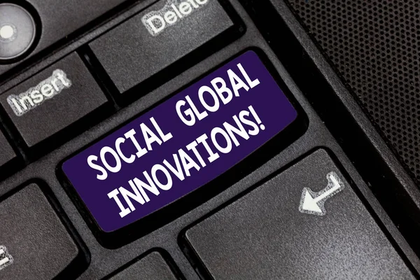 显示社会全球创新的写作笔记。商业照片展示新的概念, 满足社会全球需求键盘键意图创建计算机消息按键盘的想法. — 图库照片