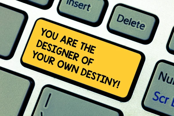 Conceptual hand writing showing You Are The Designer Of Your Own Destiny. Business photo showcasing Embrace life Make changes Keyboard key Intention to create computer message idea. — Stock Photo, Image