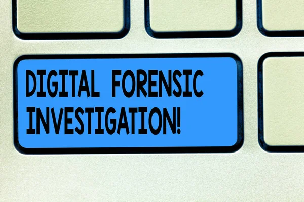Handwriting text Digital Forensic Investigation. Concept meaning recovery of information from computers Keyboard key Intention to create computer message pressing keypad idea.