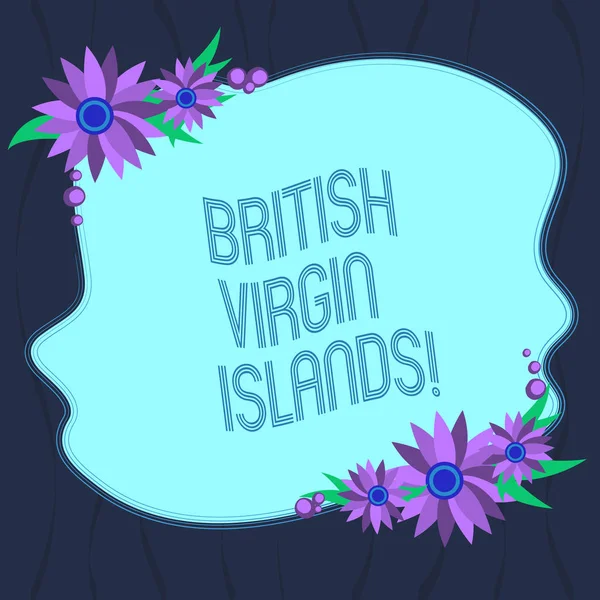 Testo di scrittura di parole Isole Vergini Britanniche. Business concept per British Overseas Territory nei Caraibi Bianco Forma di colore irregolare con fiori Confine per carte Invito annunci . — Foto Stock