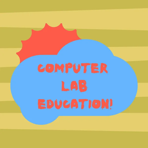 Text sign showing Computer Lab Education. Conceptual photo Room or space equipped with computers use in a school Sun Hiding Shining Behind Blank Fluffy Color Cloud photo for Poster Ads. — Stock Photo, Image