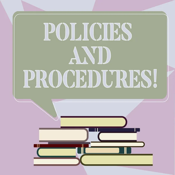 Writing note showing Policies And Procedures. Business photo showcasing Set of rules guidelines created by any organization Uneven Pile of Hardbound Books and Rectangular Speech Bubble. — Stock Photo, Image
