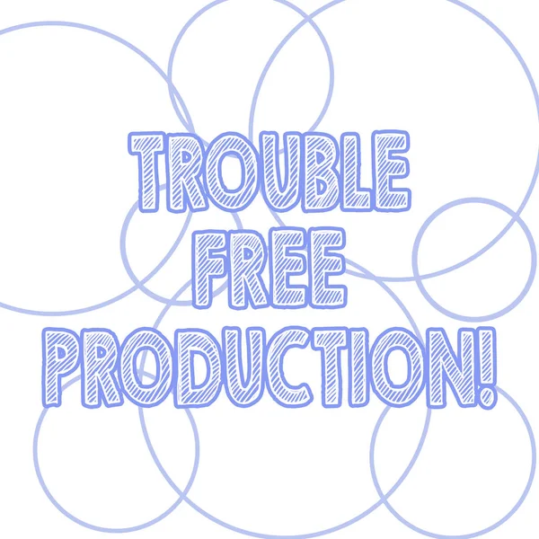 Escrita à mão texto escrita Trouble Free Production. Conceito significado Sem problemas ou dificuldades na produção esboços de forma redonda em tamanho diferente círculo loop anel aro foto . — Fotografia de Stock