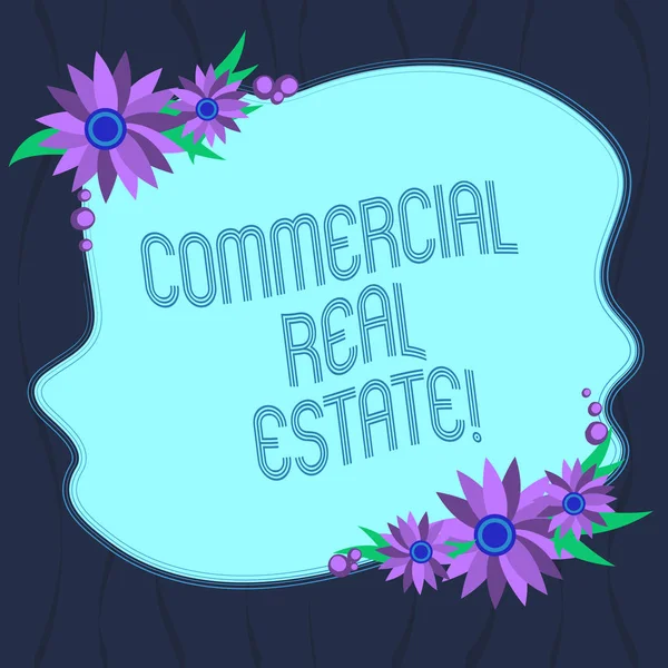 Word writing text Commercial Real Estate. Business concept for property that is used solely for business purposes Blank Uneven Color Shape with Flowers Border for Cards Invitation Ads.