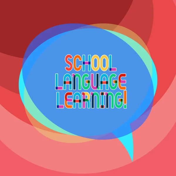 Handwriting text writing School Language Learning. Concept meaning school where one studies a foreign language Blank Speech Bubble photo and Stack of Transparent Circle Overlapping.