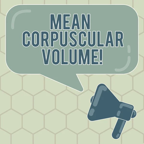 Conceptual hand writing showing Mean Corpuscular Volume. Business photo text average volume of a red blood corpuscle measurement Megaphone and Rectangular Color Speech Bubble with Reflection.