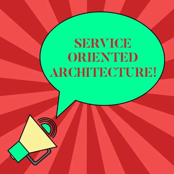 Handskrift text skriver Service Oriented Architecture. Begreppet mening centrala gränssnitt ett sätt att organisera programvara tom Oval beskrivs tal bubbla Text ballong MegaFon med ljudikonen. — Stockfoto