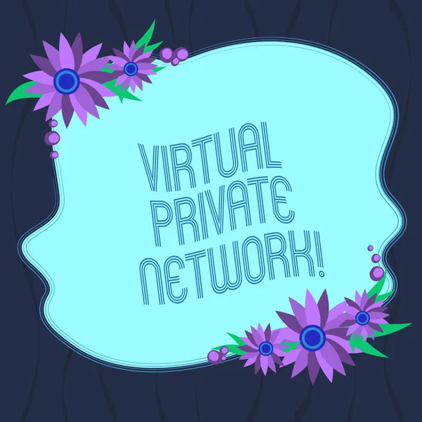 Word Writing Text Virtual Private Network. Businesskonzept für Netzwerk, das mit öffentlichen Drähten gebaut wird, leere ungleichmäßige Farbe Form mit Blumen Rand für Karten Einladung Anzeigen. — Stockfoto