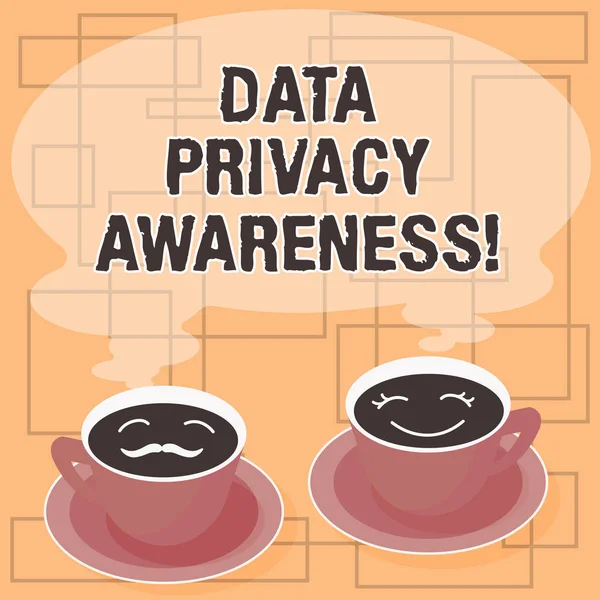 Word writing text Data Privacy Awareness. Business concept for Respecting privacy and protect what we share online Sets of Cup Saucer for His and Hers Coffee Face icon with Blank Steam.
