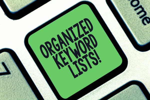 Conceptual hand writing showing Organized Keyword Lists. Business photo text Taking list of keywords and place them in groups Keyboard key Intention to create computer message idea.