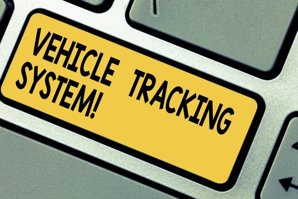 Handwriting text Vehicle Tracking System. Concept meaning monitoring and tracking the vehicle via technology Keyboard key Intention to create computer message pressing keypad idea.