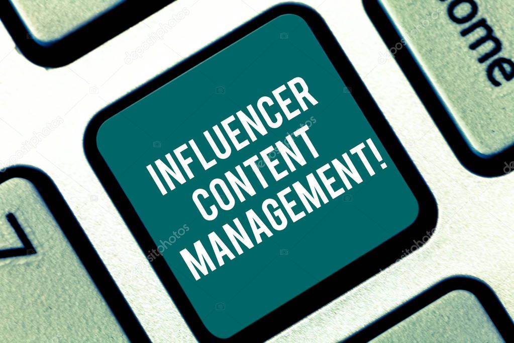Handwriting text Influencer Content Management. Concept meaning Focusing on demonstratings that have impact to buyers Keyboard key Intention to create computer message pressing keypad idea.