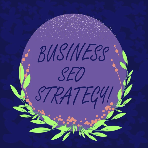 Texto de escritura a mano Business Seo Strategy. Concepto que significa Optimización del sitio web para aumentar el número de visitas Forma ovalada de color en blanco con hojas y brotes como frontera para la invitación . — Foto de Stock