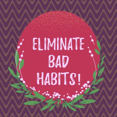 Word metin ortadan kaldırmak kötü alışkanlıkları yazma. Dur bir rutin kötü, davranış veya bağımlılığı boş renk Oval şekil yaprakları ve tomurcukları ile davet için kenarlık olarak iş kavramı için.