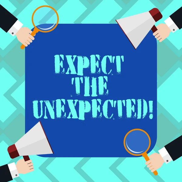 Text sign showing Expect The Unexpected. Conceptual photo Anything could happen Not to be surprised by the event Hu analysis Hands Each Holding Magnifying Glass and Megaphone on 4 Corners. — Stock Photo, Image
