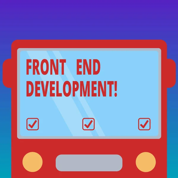 Handwriting text Front End Development. Concept meaning Altering data to graphical interface for user to view Drawn Flat Front View of Bus with Blank Color Window Shield Reflecting.