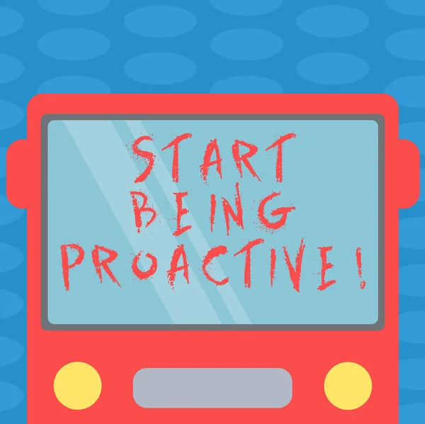 Word writing text Start Being Proactive. Business concept for Control situations by causing things to happen Drawn Flat Front View of Bus with Blank Color Window Shield Reflecting. — Stock Photo, Image