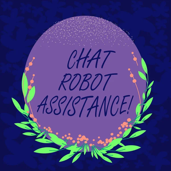 Handwriting text Chat Robot Assistance. Concept meaning answers customer services questions and provides help Blank Color Oval Shape with Leaves and Buds as Border for Invitation.