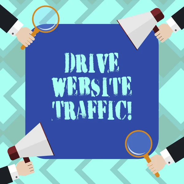 Text sign showing Drive Website Traffic. Conceptual photo Increase the number of visitors to business website Hu analysis Hands Each Holding Magnifying Glass and Megaphone on 4 Corners.