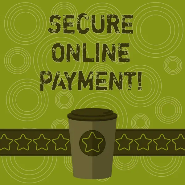 Eine schriftliche Notiz, die eine sichere Online-Zahlung zeigt. Business-Foto präsentiert geschützte Online-System der Bezahlung von Waren und Dienstleistungen 3D-Kaffee-to-go-Tasse mit Deckel und Sterne auf Streifen leere Textfläche. — Stockfoto