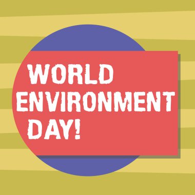 Dünya Çevre Günü gösterilen metin işareti. Kavramsal fotoğraf bilinci ve bir daire fotoğraf gölge gelme dışarı ile boş renk dikdörtgen çevre korunması.