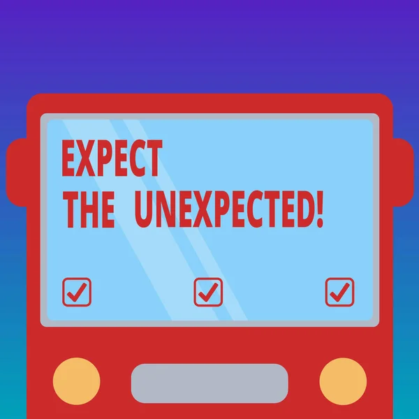 Handwriting text Expect The Unexpected. Concept meaning Anything could happen Not to be surprised by the event Drawn Flat Front View of Bus with Blank Color Window Shield Reflecting. — Stock Photo, Image