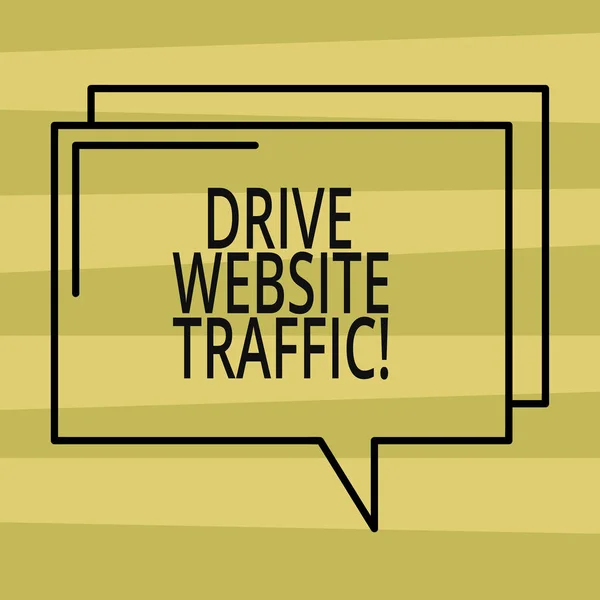 Text sign showing Drive Website Traffic. Conceptual photo Increase the number of visitors to business website Rectangular Outline Transparent Comic Speech Bubble photo Blank Space.