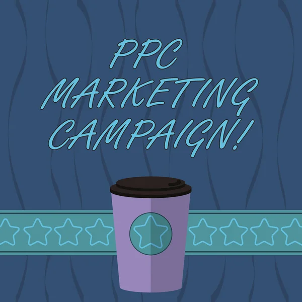 Word Writing Text ppc Marketing Kampagne. Business-Konzept für eine Gebühr zu zahlen, jedes Mal, wenn eine ihrer Anzeigen angeklickt wird 3D-Kaffee-to-go-Tasse mit Deckel und Sternen auf Streifen leere Textfläche. — Stockfoto