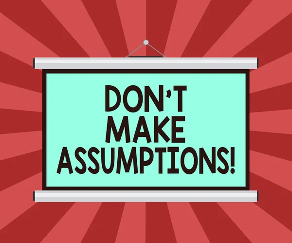 Conceptual hand writing showing Don T Make Assumptions. Business photo showcasing Do not accept something to be true without proof Portable Wall Projection Screen for Conference Presentation. — Stock Photo, Image