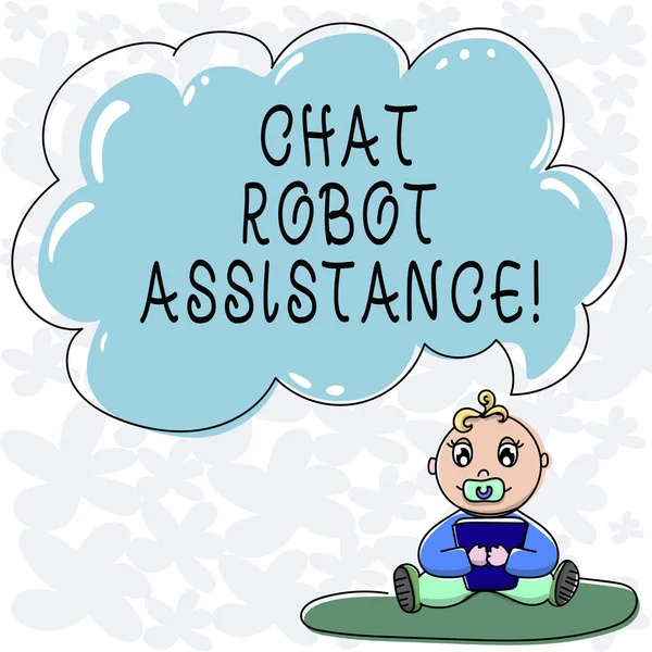 Conceptual hand writing showing Chat Robot Assistance. Business photo text answers customer services questions and provides help Baby Sitting on Rug with Pacifier Book and Cloud Speech Bubble.