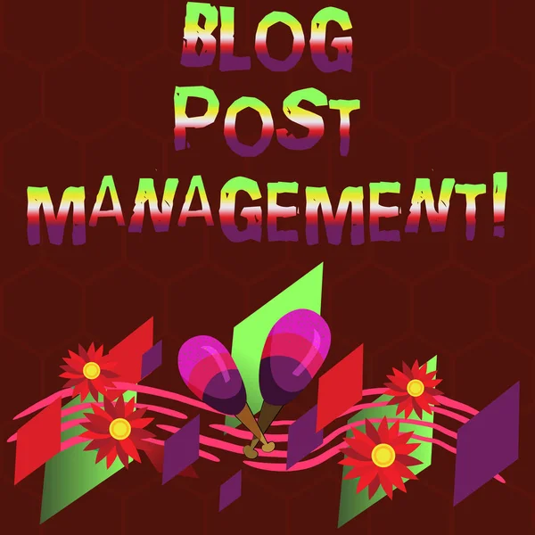 Conceptual hand writing showing Blog Post Management. Business photo showcasing Handling and running a short form marketing content Colorful Instrument Maracas Flowers and Curved Musical Staff.