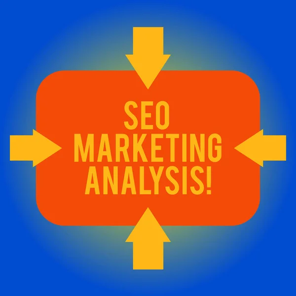 Manuscrito de texto escrita Seo Marketing Analysis. Conceito que significa melhorar um determinado site s está classificando nos motores de busca Setas em quatro lados de forma retangular em branco Apontando foto para dentro . — Fotografia de Stock