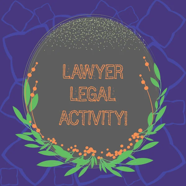 Word writing text Lawyer Legal Activity. Business concept for prepare cases and give advice on legal subject Blank Color Oval Shape with Leaves and Buds as Border for Invitation.