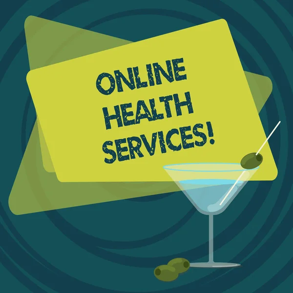 Text sign showing Online Health Services. Conceptual photo Healthcare practice supported by electronic processes Filled Cocktail Wine Glass with Olive on the Rim Blank Color Text Space.