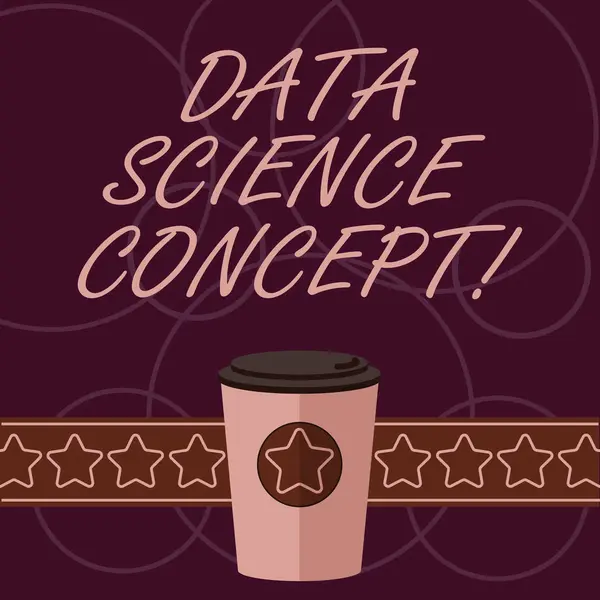 Texto de escritura de palabras Data Science Concept. Concepto de negocio para la extracción de valiosos conocimientos de datos en bruto 3D Coffee To Go Cup con tapa y estrellas en la tira de espacio de texto en blanco . —  Fotos de Stock