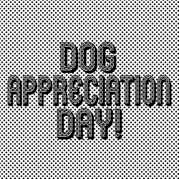 Text sign showing Dog Appreciation Day. Conceptual photo a day to appreciate your best friend on four legs Seamless Polka Dots Pixel Effect for Web Design and Optical Illusion.