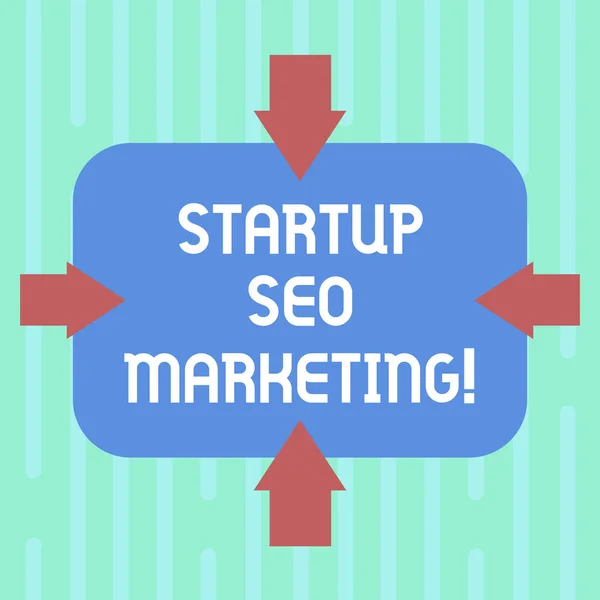 Scrierea textului Startup Seo Marketing. Conceptul de afaceri pentru Atracție conduce calificat în timp ce munca dvs. îmbunătățește săgețile pe patru părți ale formei dreptunghiulare goale care indică fotografia interioară . — Fotografie, imagine de stoc