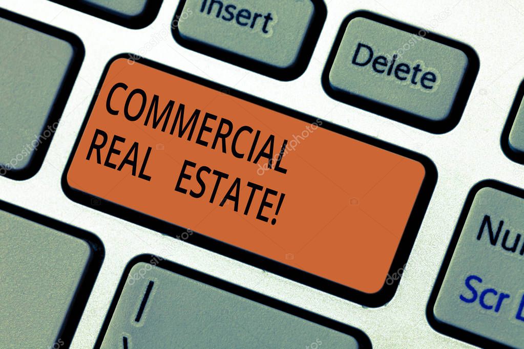 Text sign showing Commercial Real Estate. Conceptual photo property that is used solely for business purposes Keyboard key Intention to create computer message pressing keypad idea