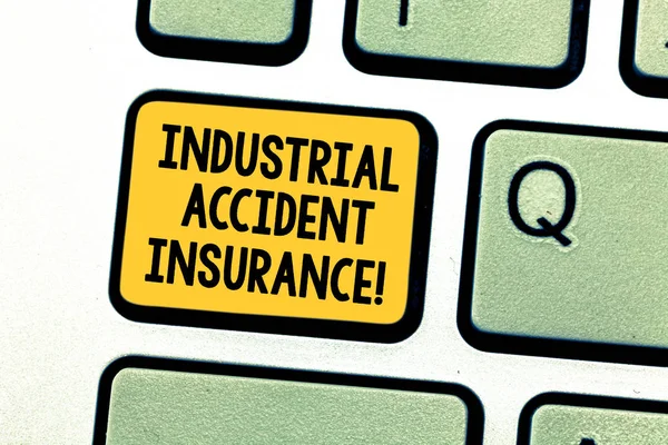 Writing note showing Industrial Accident Insurance. Business photo showcasing payments for demonstrating exposed to the work hazard Keyboard key Intention to create computer message keypad idea.