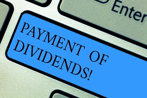 Conceptual hand writing showing Payment Of Dividends. Business photo showcasing Distribution of profits by the company to shareholders Keyboard key Intention to create computer message idea. — Stock Photo, Image