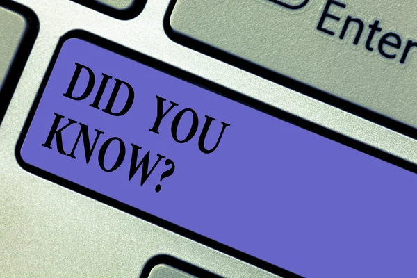 Writing note showing Did You Knowquestion. Business photo showcasing asking if you have previously known something Keyboard key Intention to create computer message pressing keypad idea.